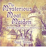 The Mysterious Moat Maiden: A Wandering Firefly Fairy Adventure