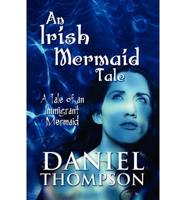 An Irish Mermaid Tale: A Tale of an Immigrant Mermaid