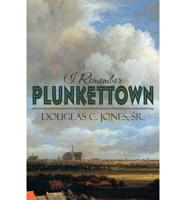 I Remember Plunkettown