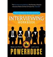 Powerhouse Interviewing Workbook