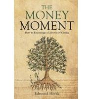 The Money Moment: How to Encourage a Lifestyle of Giving