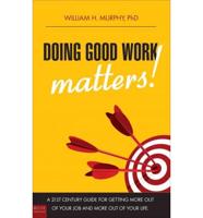 Doing Good Work Matters!