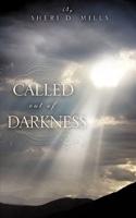 Called Out of Darkness