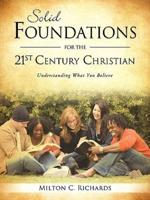 Solid Foundations for the 21st Century Christian