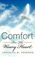Comfort For The Weary Heart