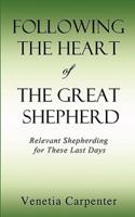 Following The Heart of The Great Shepherd