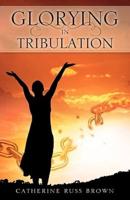 Glorying in Tribulation