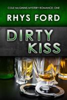 Dirty Kiss Volume 1