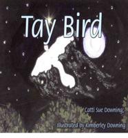 Tay Bird