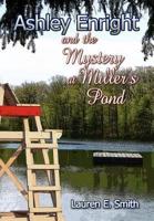 Ashley Enright and the Mystery at Miller's Pond