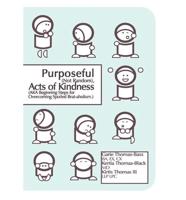 Purposeful (Not Random) Acts of Kindness: (Aka Beginning Steps for Overcoming Spoiled Brat-Aholism)