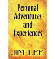 Personal Adventures and Experiences