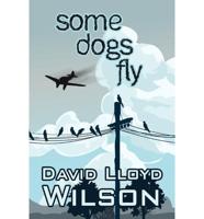 Some Dogs Fly