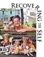 Recovering The Self: A Journal of Hope and Healing (Vol. II, No. 4)