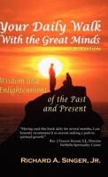 Your Daily Walk with the Great Minds: Wisdom and Enlightenment of the Past and Present (3rd Edition)