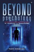 Beyond Psychology: An Introduction to Metapsychology