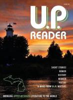 U.P. Reader -- Issue #3: Bringing Upper Michigan Literature to the World