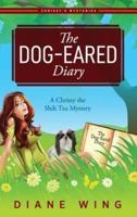 The Dog-Eared Diary: A Chrissy the Shih Tzu Mystery