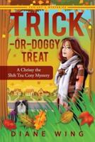 Trick-or-Doggy Treat: A Chrissy the Shih Tzu Cozy Mystery