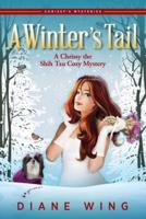A Winter's Tail: A Chrissy the Shih Tzu Cozy Mystery