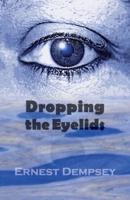 Dropping the Eyelids: Nonfiction for the Soul
