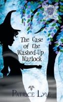 The Case of the Washed-Up Warlock: Poison Ivy Charm School Book Two