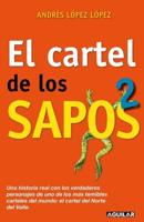 El Cartel De Los Sapos 2 / The "Sapos" Cartel, Book 2
