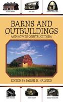 Barns and Outbuildings and How to Construct Them