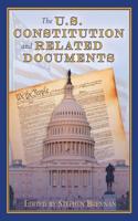 The U.S. Constitution and Related Documents