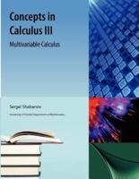 Concepts in Calculus, III: Multivariable Calculus
