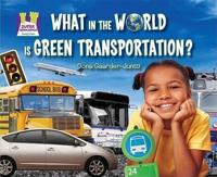 What in the World Is Green Transportation?