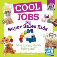 Cool Jobs for Super Sales Kids