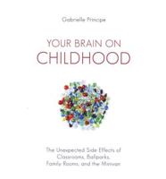 Your Brain on Childhood