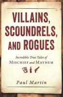 Villains, Scoundrels, and Rogues