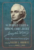 The Unsigned Essays of Supreme Court Justice Joseph Story