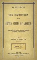 An Explanation of the Constitution of the United States of America