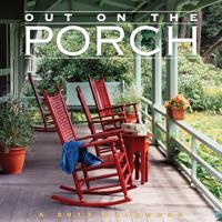 Out on the Porch 2013 Calendar