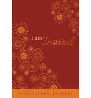 Reflections:  I Am Inspired