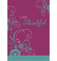 Reflections:  I Am Thankful