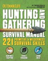 The Hunting & Gathering Survival Manual
