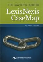 The Lawyer's Guide to LexisNexis CaseMap