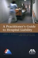 A Practitioner's Guide to Hospital Liability