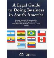 A Legal Guide to Doing Business in South America