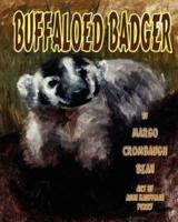Buffaloed Badger