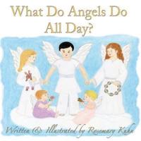 What Do Angels Do All Day?