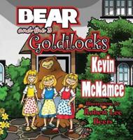 Bear and the 3 Goldilocks