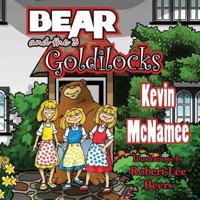 Bear and the 3 Goldilocks