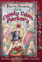 Barry Sweets and the Candy Cane Factory