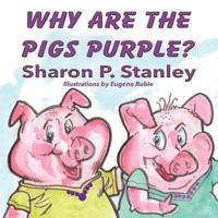 Why Are the Pigs Purple