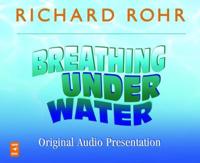 Breathing Under Water Original Audio Presentation